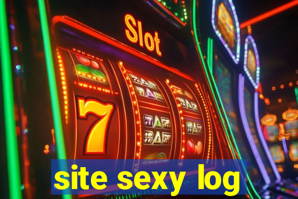 site sexy log